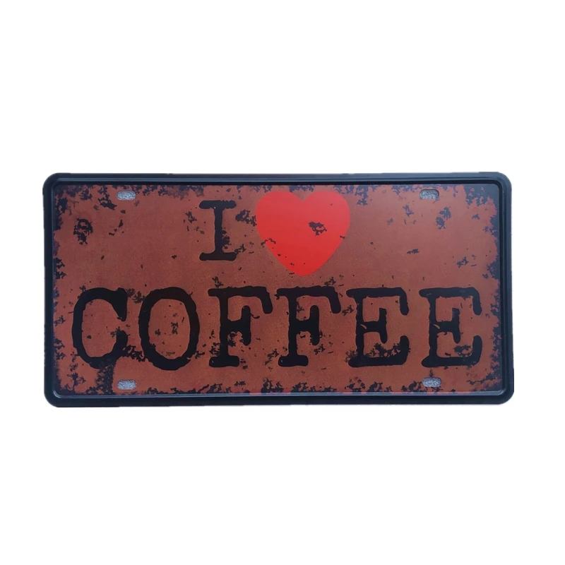 

Metal Tin Signs I Love Coffee Car License Plate Number Metal Poster Bar Pub Cafe Home Decor Cafe Garage Painting Plaques Sign