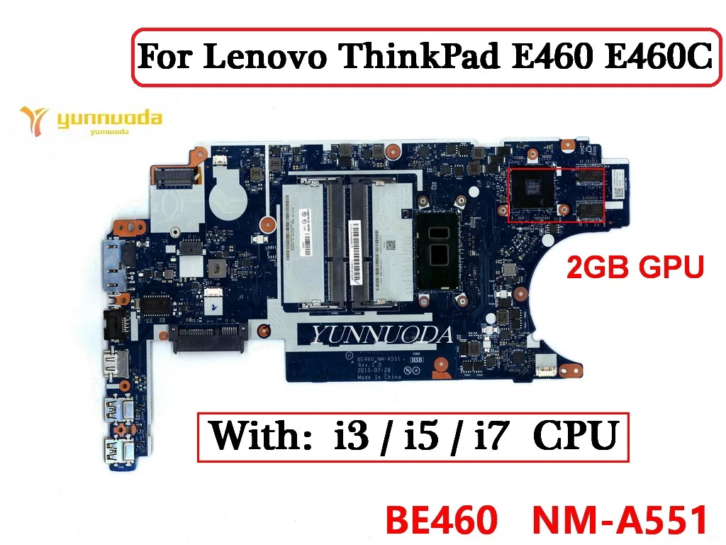 

BE460 NM-A551 For Lenovo ThinkPad E460 E460C Laptop Motherboard With I3 I5 I7 CPU 2GB GPU DDR3 100% Tested