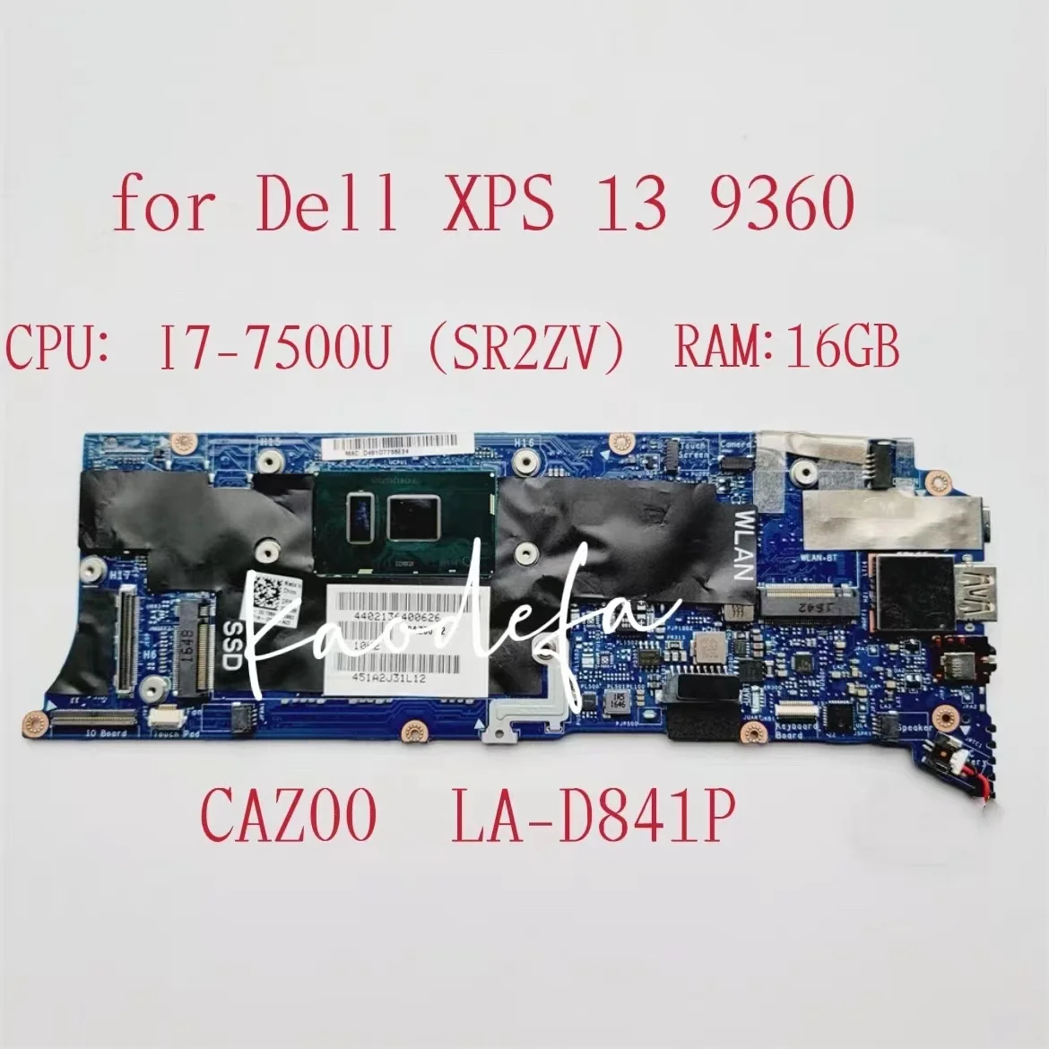 Материнская плата для ноутбука Dell XPS 13 9360 Φ 06WFFT Φ 0G736N CPU: CN-06WFFT 16GB RAM CAZ00 CN-0G736N