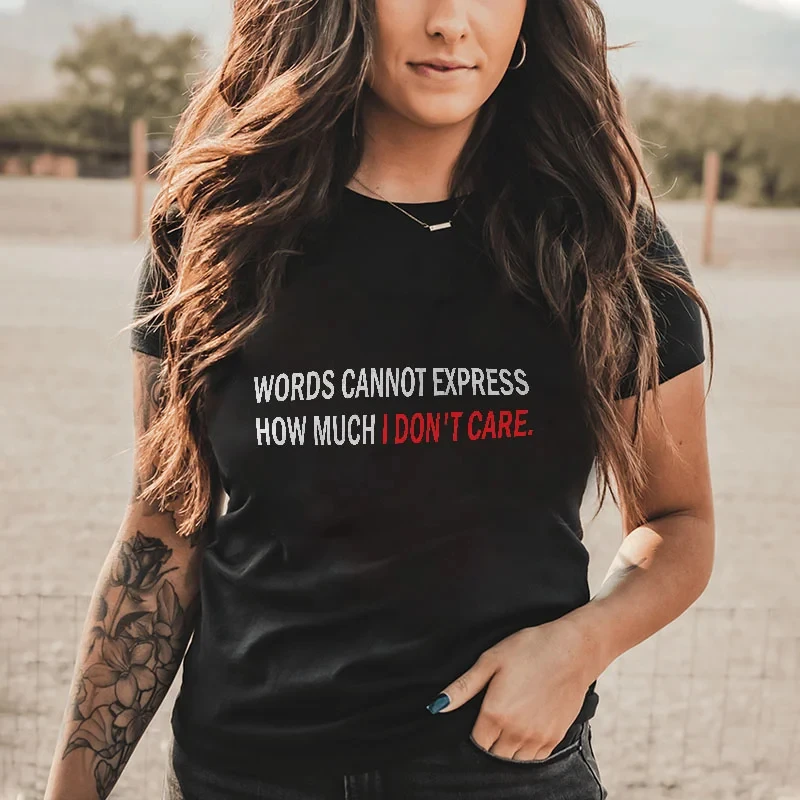

Rheaclot Words Cannot Express How Much I Don't Care Print Women's O-Neck Retro Vintage Cotton T-shirt