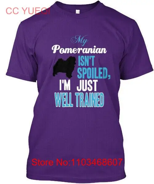 Померанский обучил мой Isnt испортил я просто хорошо футболка Сделано в США