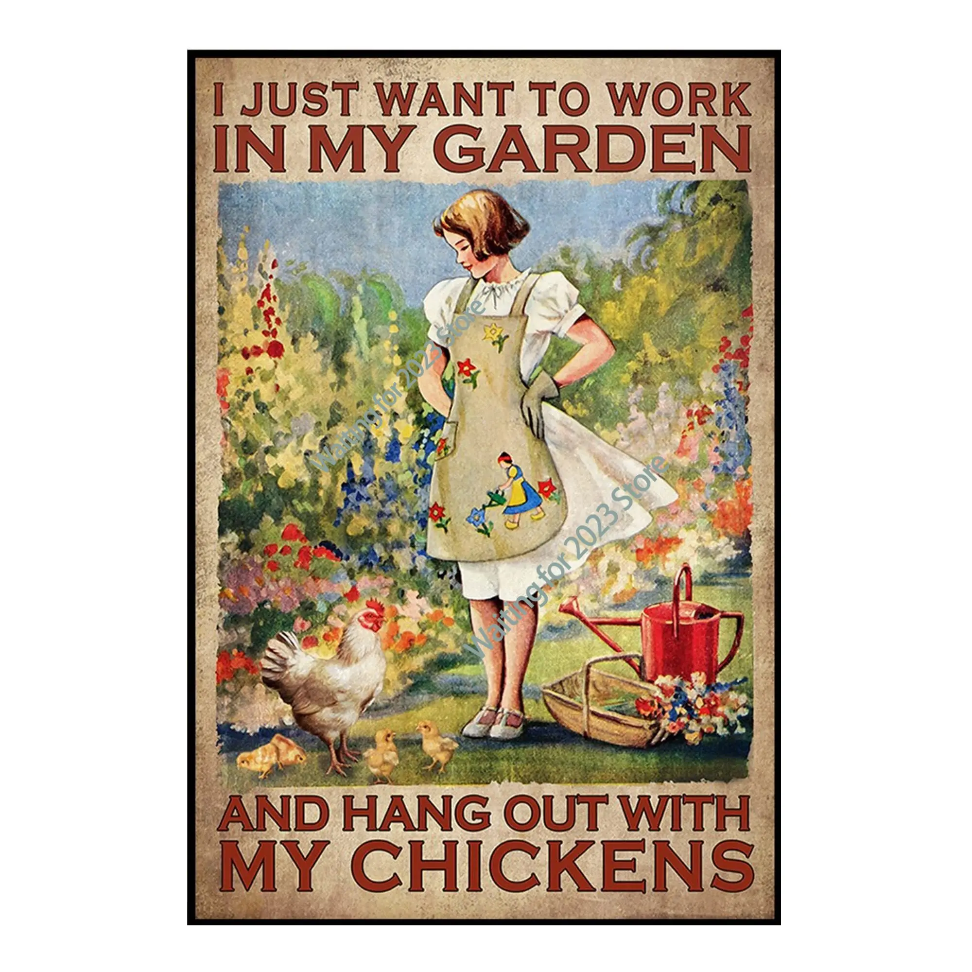 

Vintage Girl Metal Plate Tin Sign Farm Chicken I Just Want to Work in My Garden and Hang Out with My Chickens Poster Metal Tin