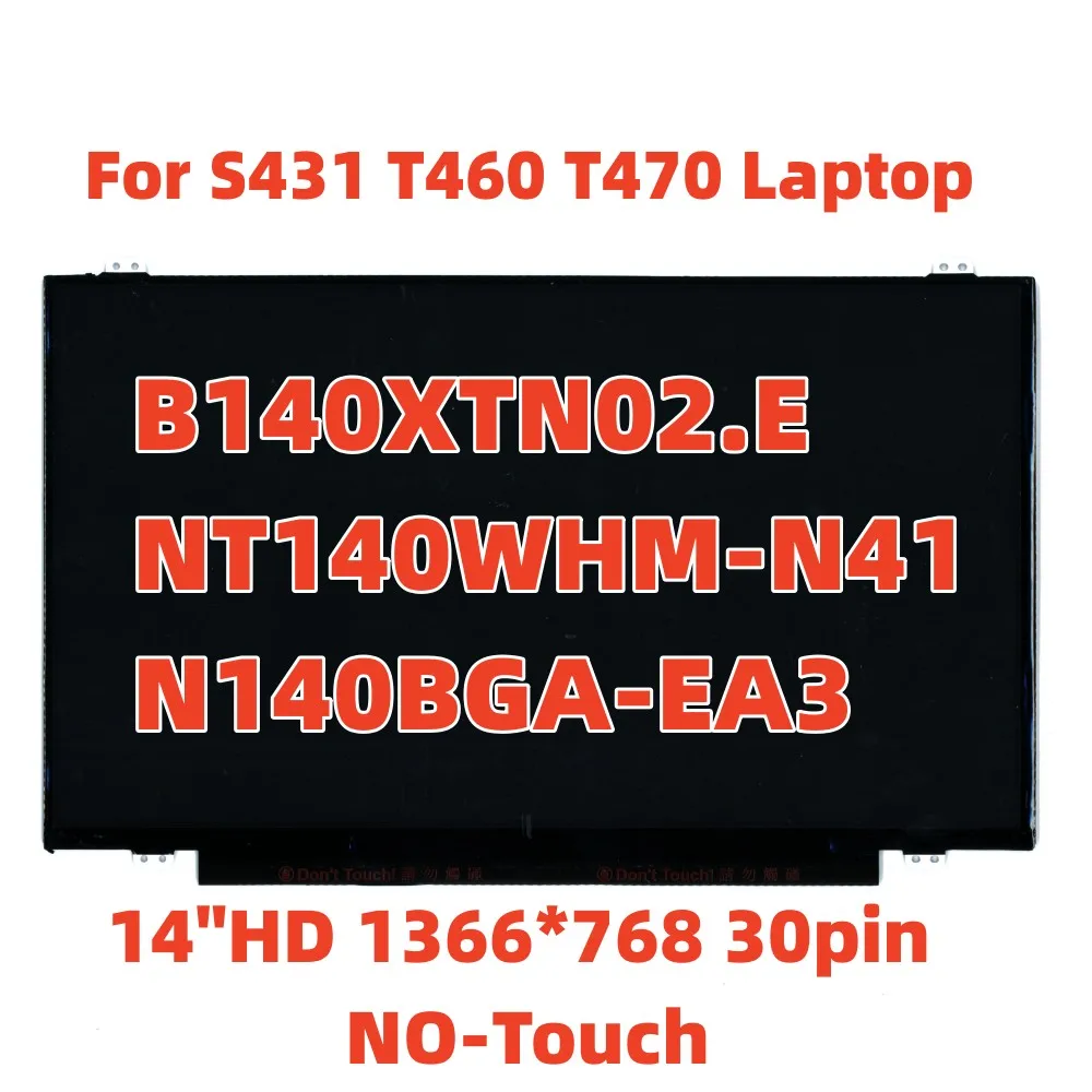 

For S431 T460 T470 Laptop LCD Screen 14"HD 1366*768 30pin NO-Touch B140XTN02.E NT140WHM-N41 N140BGA-EA3 00UP061 01EN020 01EN019