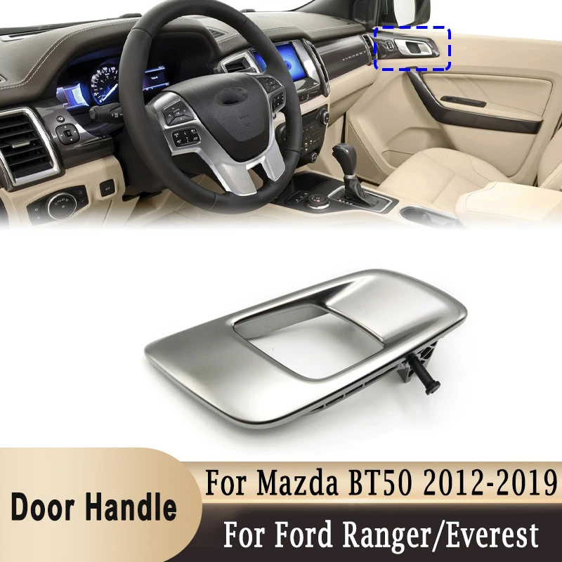 

Interior Door Handles for Ford Ranger for Mazda bt50 2012-2019 for Everest 2015-2019 Replacment AB3921971ABSMSR AB3921970ABSMSR