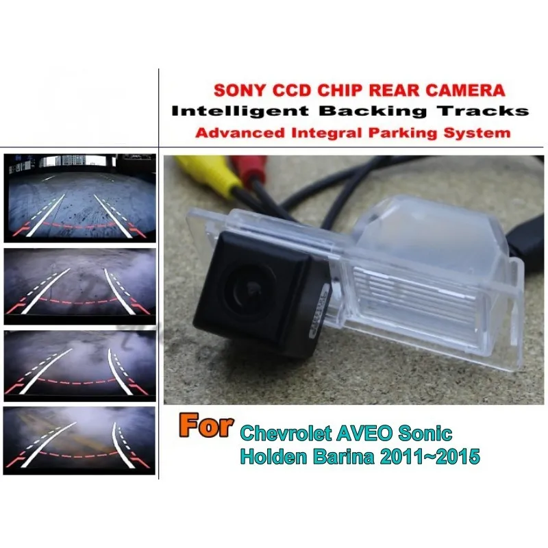 

For Chevrolet AVEO Sonic / Holden Barina 2011~2015 Smart Tracks Chip Camera HD CCD Intelligent Dynamic Rear View Camera