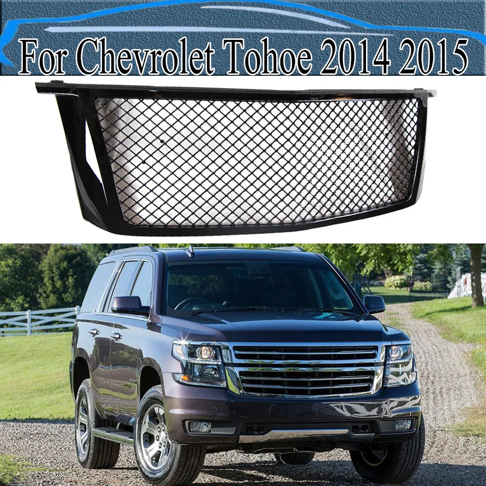 

Front Bumper Grill Hood Grille Auto Racing Car Grills High Quality Direct Replacement Grille For Chevrolet Tohoe 2014 2015