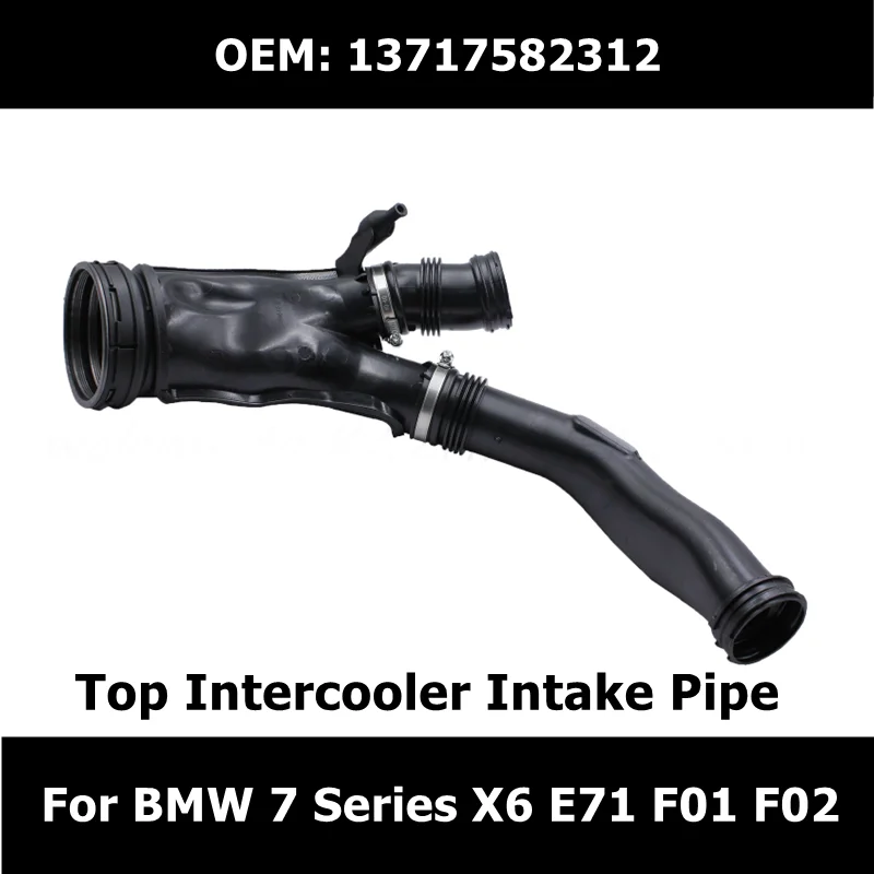 

13717582312 Car Accessories Air Cleaner Duct Hose For BMW 7 Series X6 E71 F01 F02 740i 740Li N54 Top Intercooler Intake Pipe