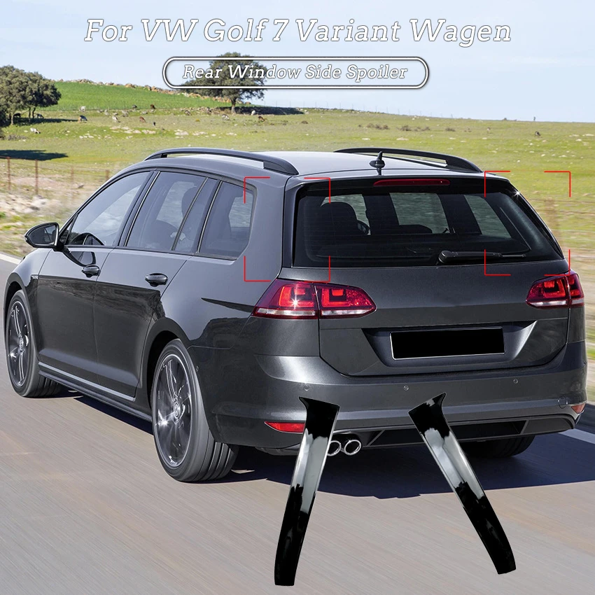 

For VW Golf 7 Variant Wagen Car Rear Window Trim Trunk Spoiler Side Wing Gloss Black Tail Wing Cover Splitter Tuning Accessories