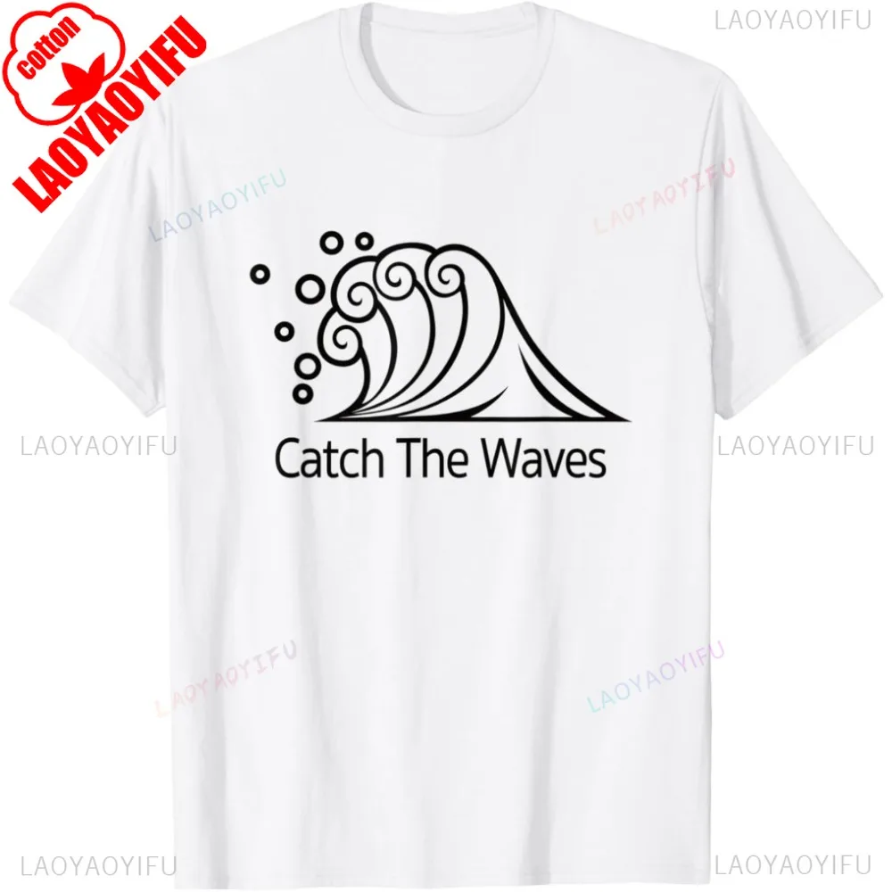 Catch The Waves Wave Surfer Surf Ocean Beach Lover Футболка для серфинга Хлопковая повседневная модная