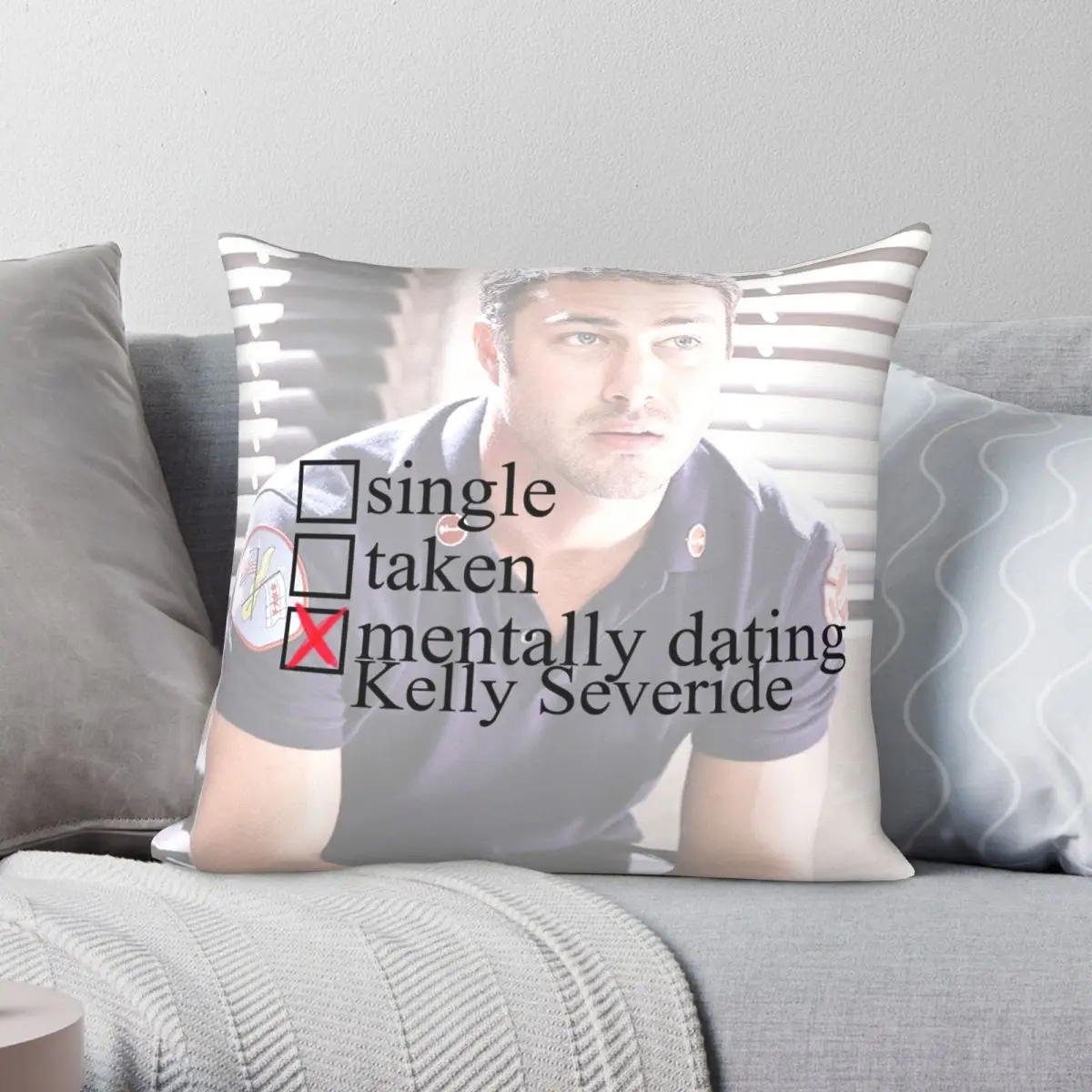 

Kelly Severide Mentally Dating Square Pillowcase Polyester Linen Velvet Creative Zip Decorative Home Cushion Cover 45x45