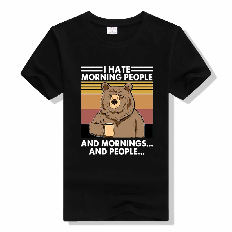 

I Hate Morning People And Mornings And People T Shirt Funny-Bear Drink Coffee Lover Cute Lazy Animal Retro T-Shirt Tops Tees