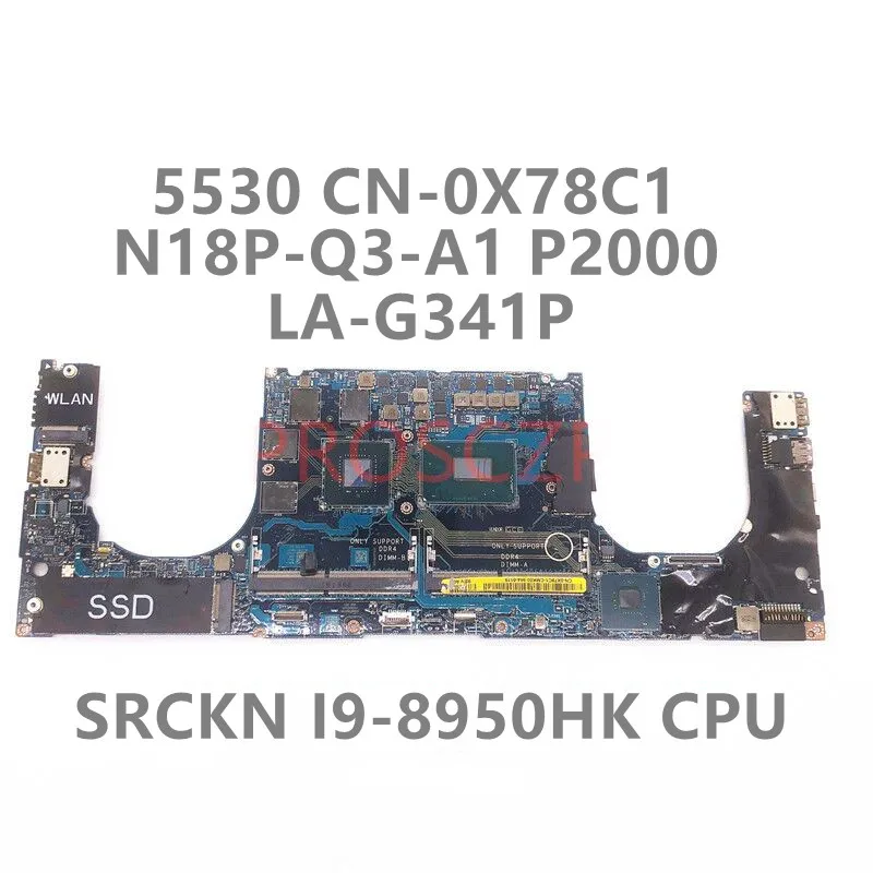 

CN-0X78C1 0X78C1 X78C1 Mainboard FOR DELL 5530 Laptop Motherboard SRCKN i9-8950HK CPU P2000 With LA-G341P 100% Full Working Well