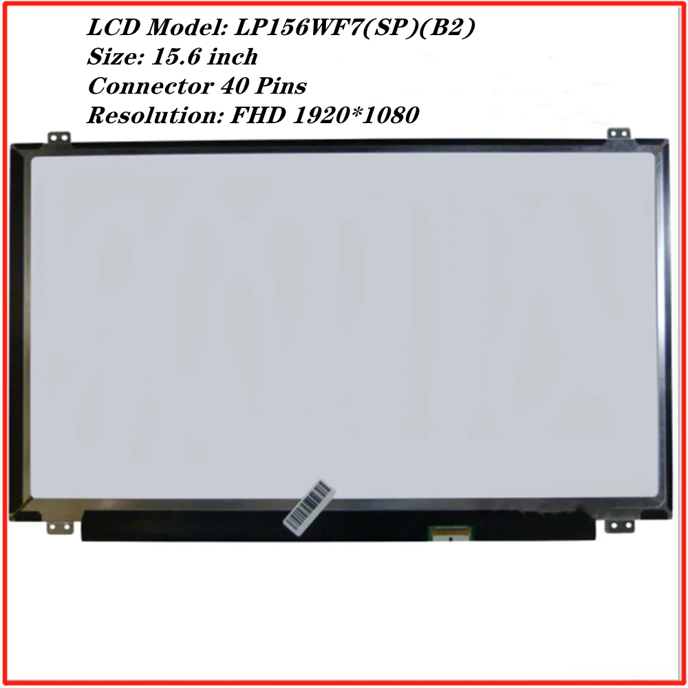

LP156WF7(SP)(B2) 15.6 Inch Touch in-cell FHD IPS LCD Screen 1920*1080 40Pins 60Hz 262K 48% NTSC LP156WF7-SPB2
