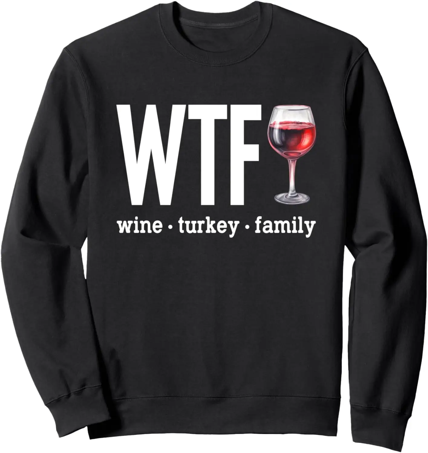 WTF Wine Турция Семейная рубашка Забавный мужской и женский свитшот на День