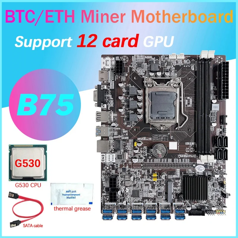 

B75 12 Card GPU BTC Mining Motherboard+G530 CPU+Thermal Grease+SATA Cable 12XUSB3.0(PCIE) Slot LGA1155 DDR3 RAM MSATA