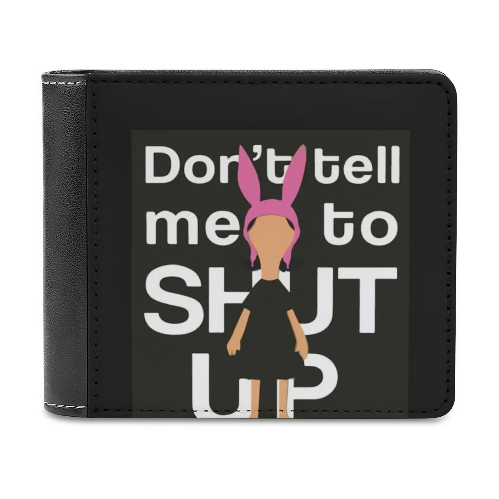 

Do Not Tell Me To Shut Up It Me Louis..Designer Slim Fit T Shirt Leather Wallet Credit Card Holder Luxury Wallet Louise Belcher