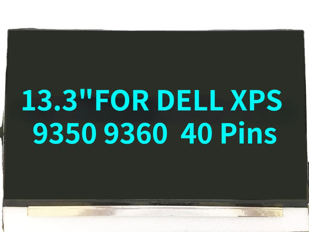 - 13, 3 , LQ133Z1JW21 P/N 0RXN49 3200X1800  DELL XPS 9350 9360, 40- 