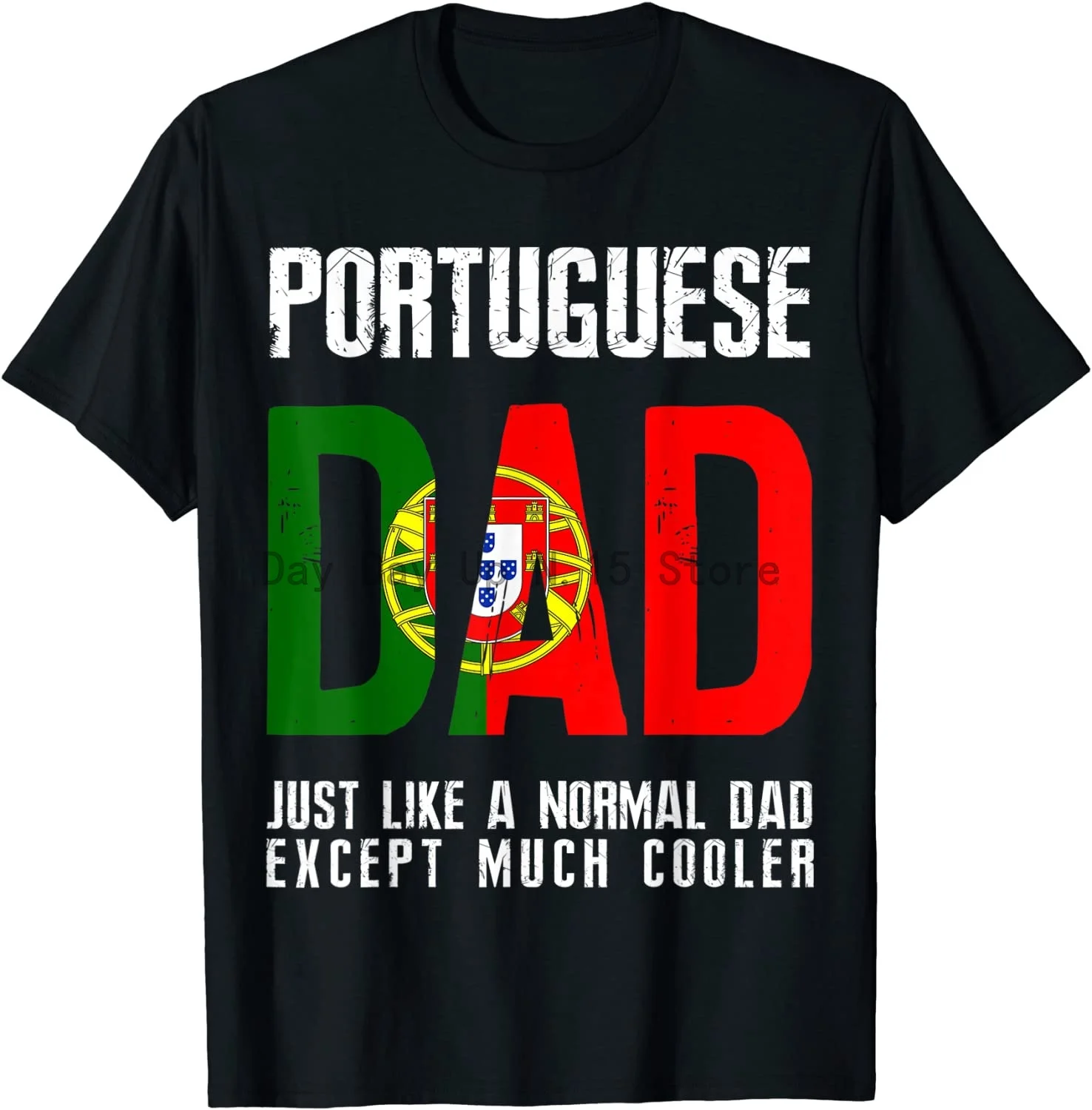 

Portuguese Dad Like Normal Except Cooler Portugal Flag