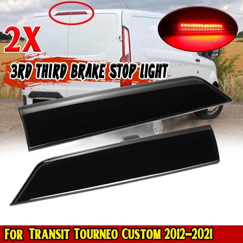 

LED High Mount Rear Third Roof Hatch Brake Light Black Stop Signal Lamp for Ford Transit Tourneo Custom 2012-2021