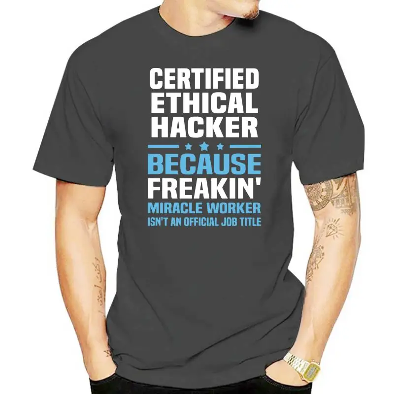 

Print Fitted Certified Ethical Hacker Tshirt Humor Outfit Awesome T Shirts Classic Solid Color Camisas Shirt High Quality