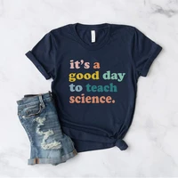 it is a good day to teach science t shirt teacher shirts science teacher shirt cotton o neck fashion short sleeve unisex tops