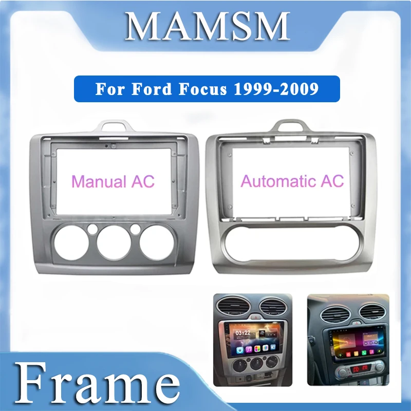 

MAMSM Car Frame Fascia For Ford Focus 1999-2009 AT MT Stereo Panel Android Radio Dash Fitting Panel Kit