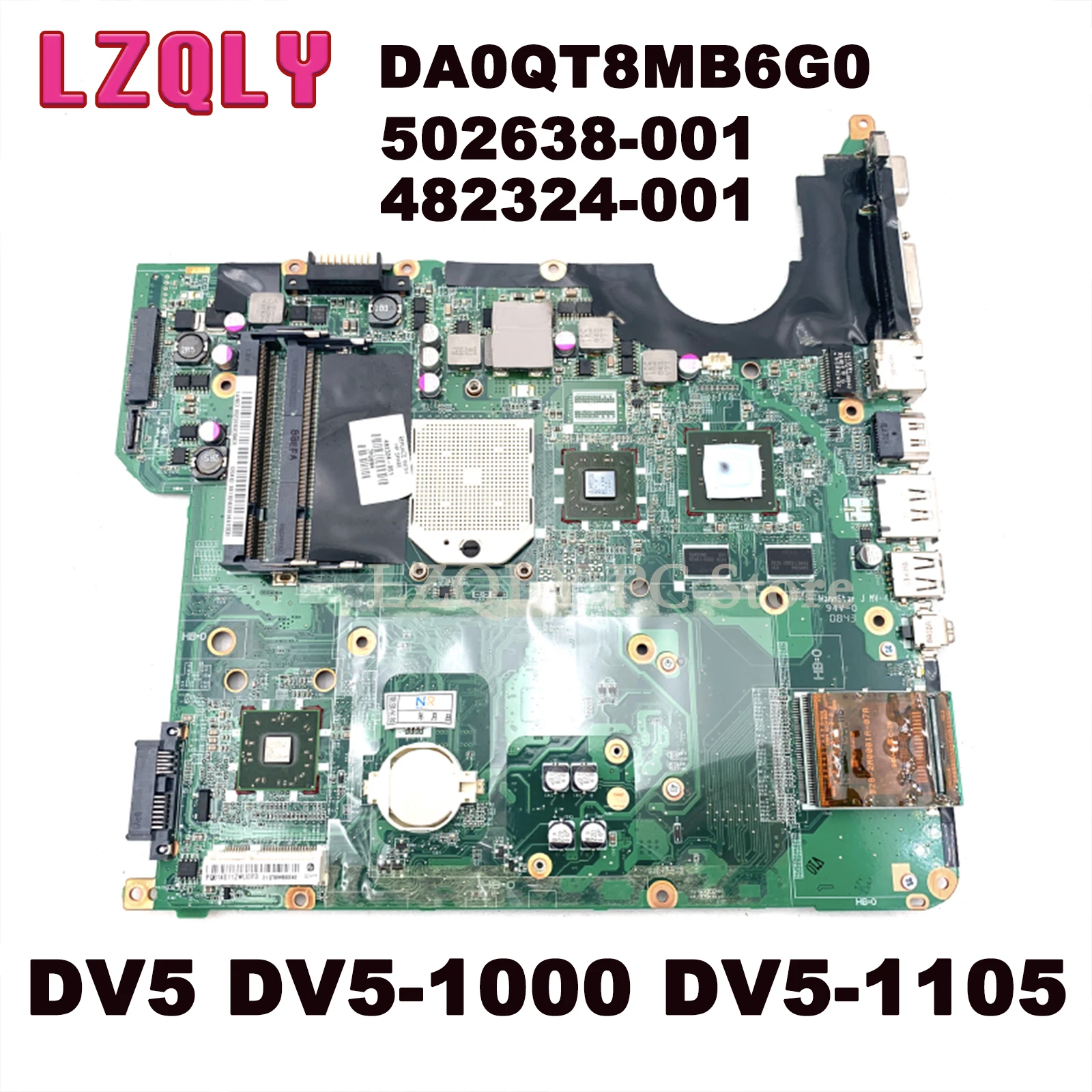 

LZQLY For HP Pavilion DV5 DV5-1000 DV5-1105 DA0QT8MB6G0 502638-001 482324-001 Laptop Motherboard S1 DDR2 Mainboard Free CPU