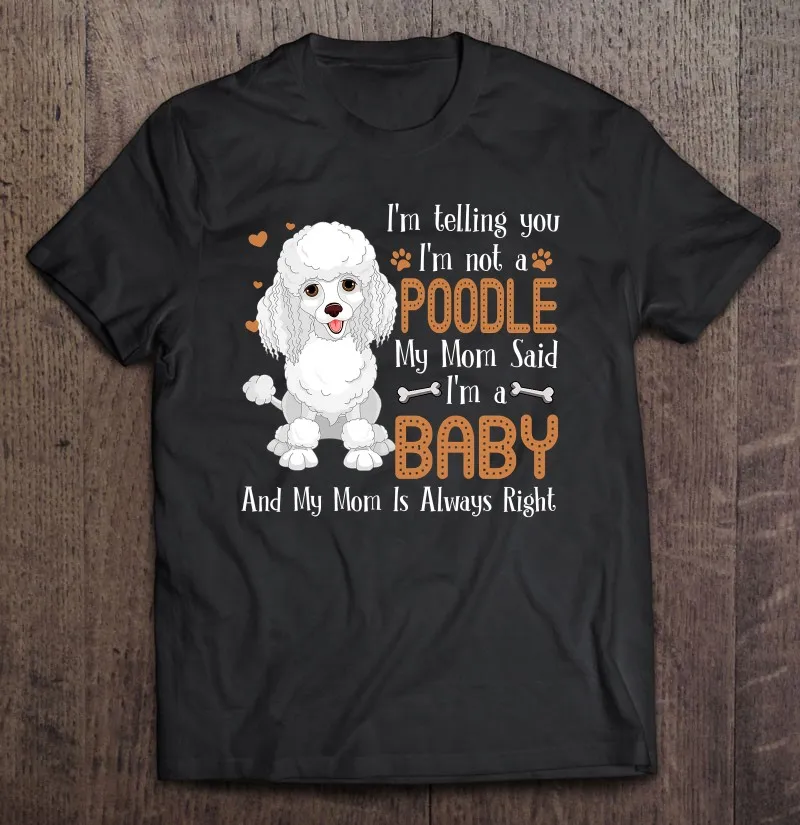 

Мужская футболка I'm Telling You I'm Not A Poodle, Мужская футболка, футболки с коротким рукавом, Аниме футболки с коротким рукавом