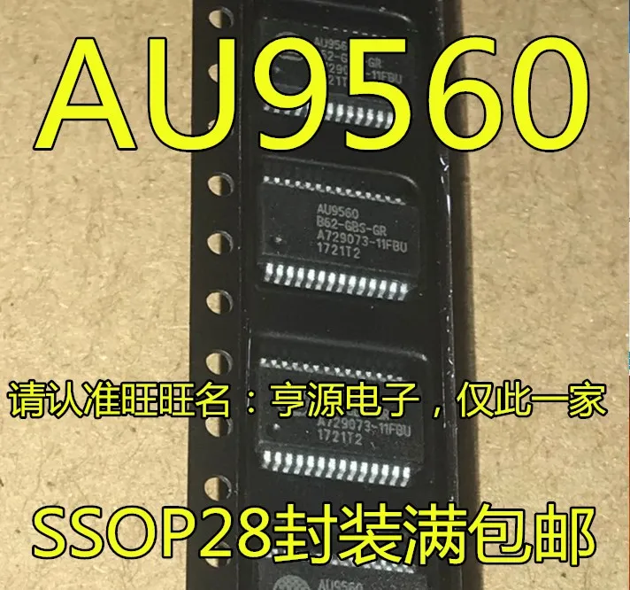 

Free shipping AU9560 AU9560B62-GBS-GR SSOP28 10PCS