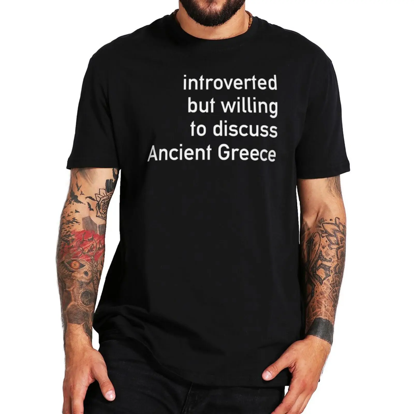 

Introverted But Willing To Discuss Ancient Greece T Shirt Greek History Civilization Vintage Tshirts 100% Cotton EU Size