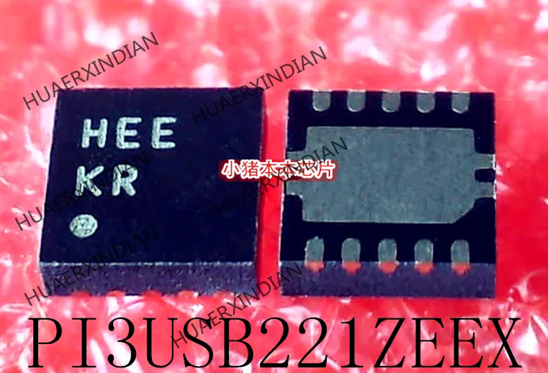 

New Original PI3USB221ZEEX Print HEE DFN-10