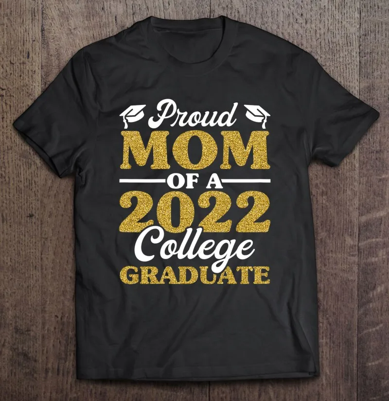 

Wo men s ГОРДАЯ МАМА Of A 2022, футболка для выпускного мамы колледжа, Мужская футболка большого размера, футболка в стиле Харадзюку, Мужская одежда...