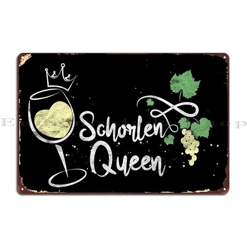 

Schorlen, королева, металлическая табличка, искусственная стена, персонализированный клубный жестяной знак, постер