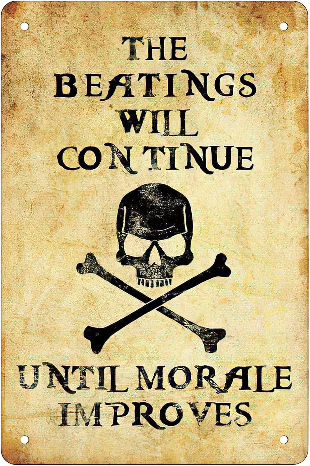 The Betngs Wll Contnue Untl Morle mproves Prte Slogn Retro Funny Metl Sheet Sgns Decorton Sze: 8 x 12