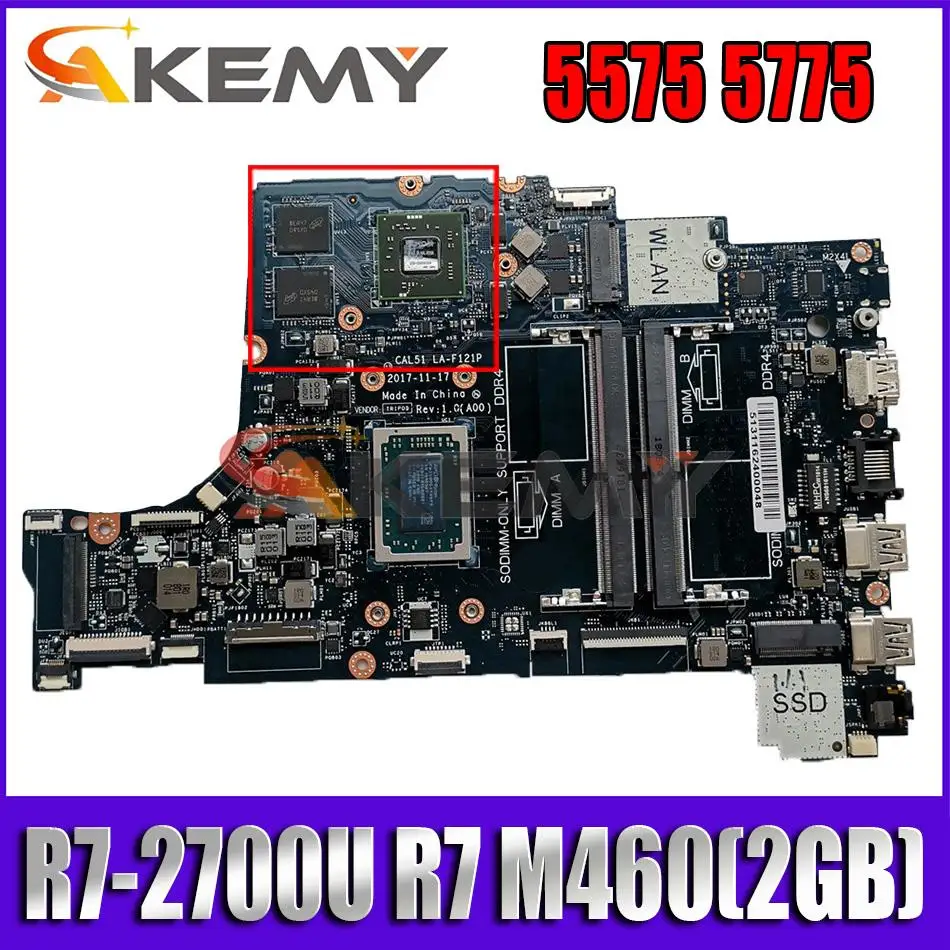 

Akemy NEW R7-2700U R7 M460(2GB) For Dell inspiron 5575 5775 Motherboard CAL51 LA-F121P CN-0P34C9 P34C9 Mainboard 100%tested