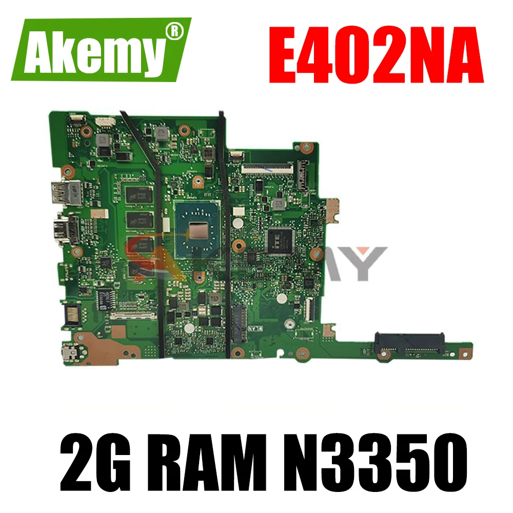 

New E502NA Mainboard For ASUS E502N R517N R516N (15 inch) Laptop motherboard E402NA original mainboard w / 2G RAM N3350 cpu