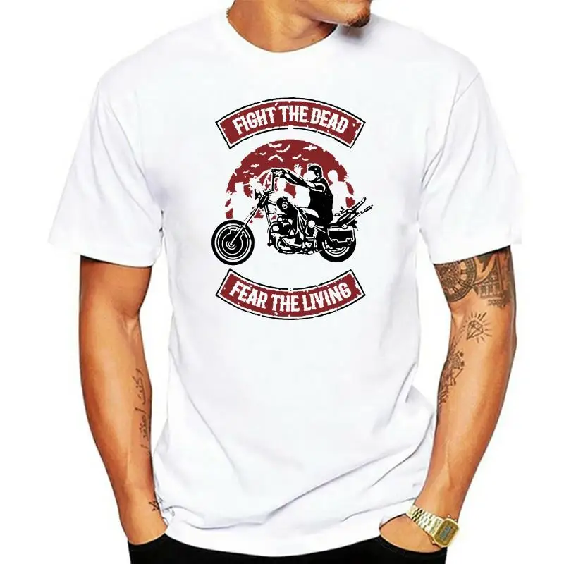

Moto Biker T Shirt Men Fight The Dead Fear The Living T-shirts Fashionable Tops Tees Summer Walking Dead Streetwear Cotton