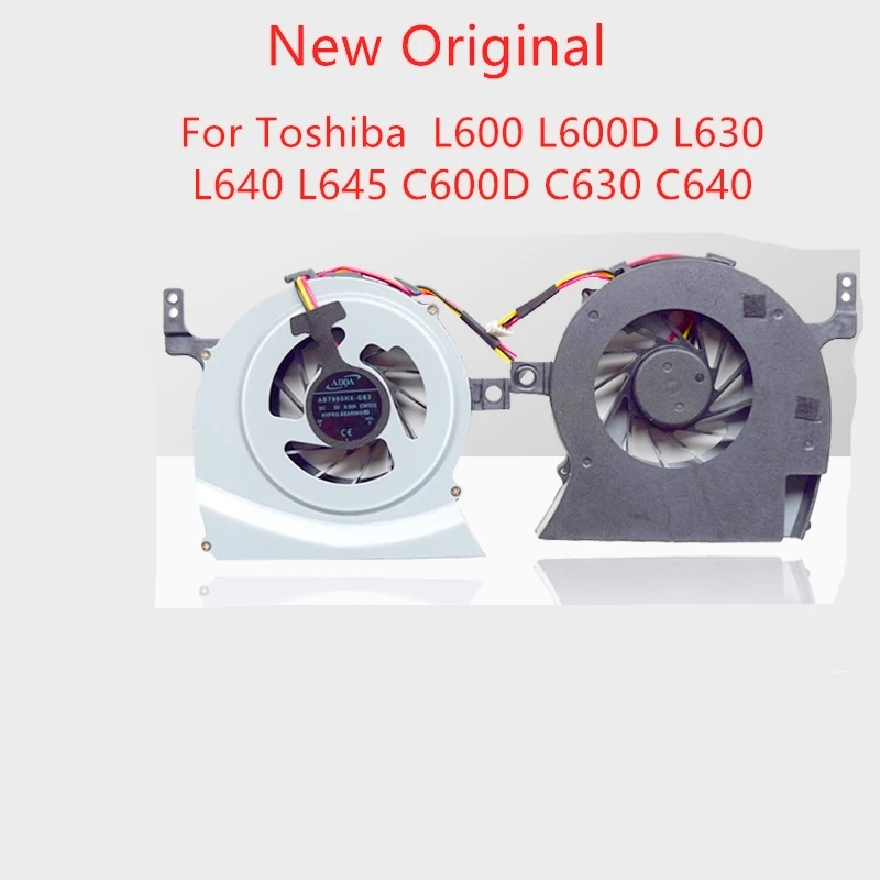 Новый оригинальный кулер для ноутбука Toshiba Satellite L600-61B Fan L600 L600D L630 L640 L645 C600D C630 C640