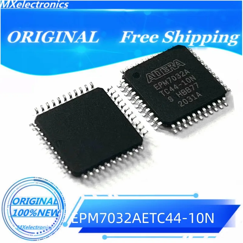 

10pcs/lot NEW100% EPM7032AETC44-10N EPM7032AETC44-10 EPM7032AE QFP-44 CPLD - MAX 7000 32 Macro 36 IOs