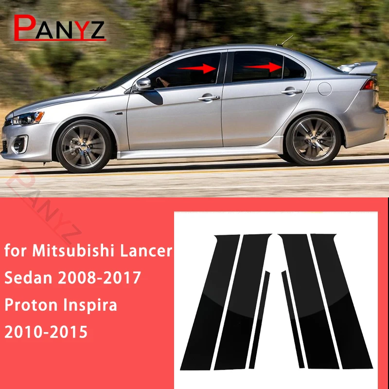 

Proton Inspira 2010-2015 6Pcs Car Side Window Door Pillar Trim Posts Stickers Black for Mitsubishi Lancer Sedan 2008-2017