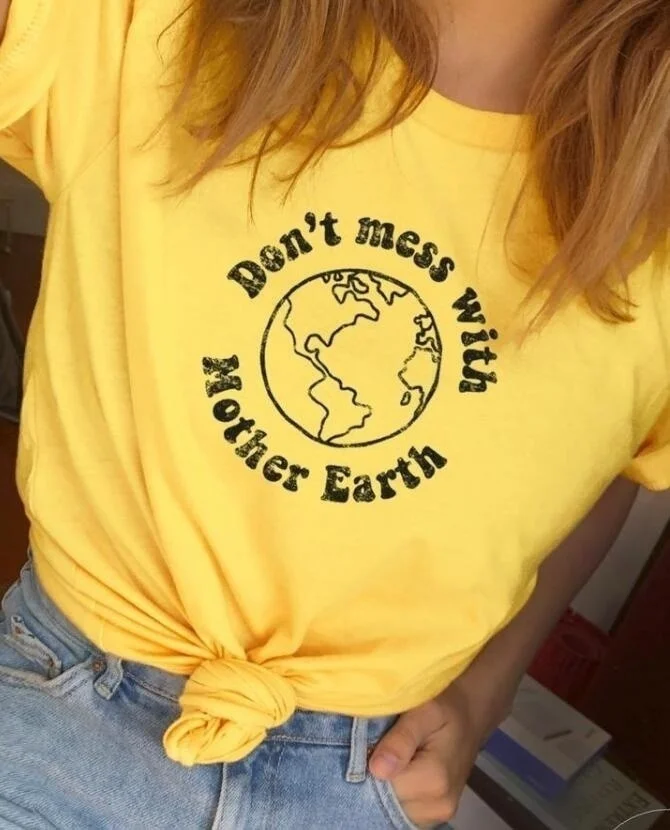 

Yellow Dont Mess with Mother Earth Summer Fashion Earth Day 90s Aesthetic Women T-Shirt