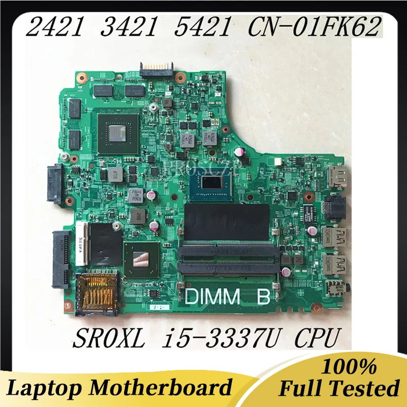 

CN-01FK62 01FK62 1FK62 For Dell 3421 5421 Laptop Motherboard 12204-1 With SR0XL i5-3337U CPU N14P-GE-A2 100% Full Working Well