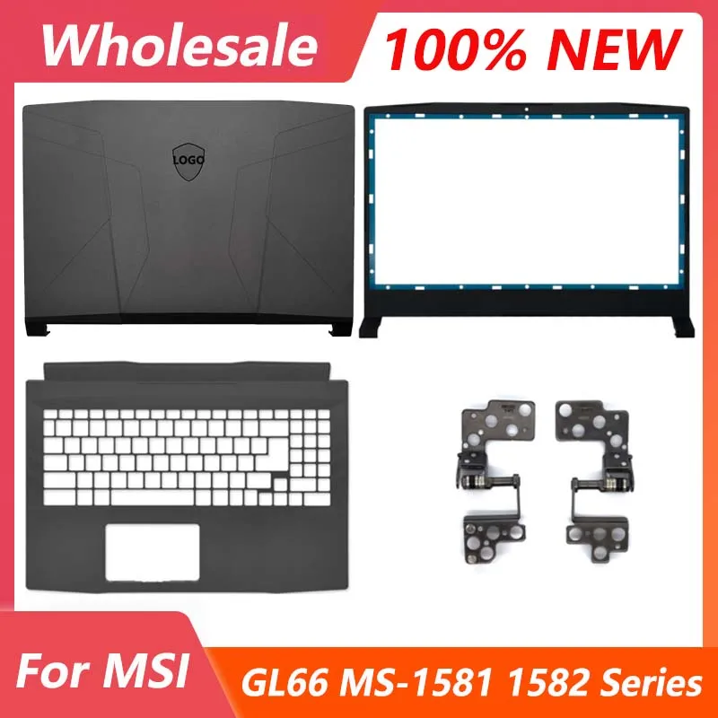 

Оригинальный Новый чехол для ноутбука MSI GL66 MS-1581 1582 Series, задняя крышка ЖК-экрана, передняя панель, Упор для рук, верхние петли для чехла
