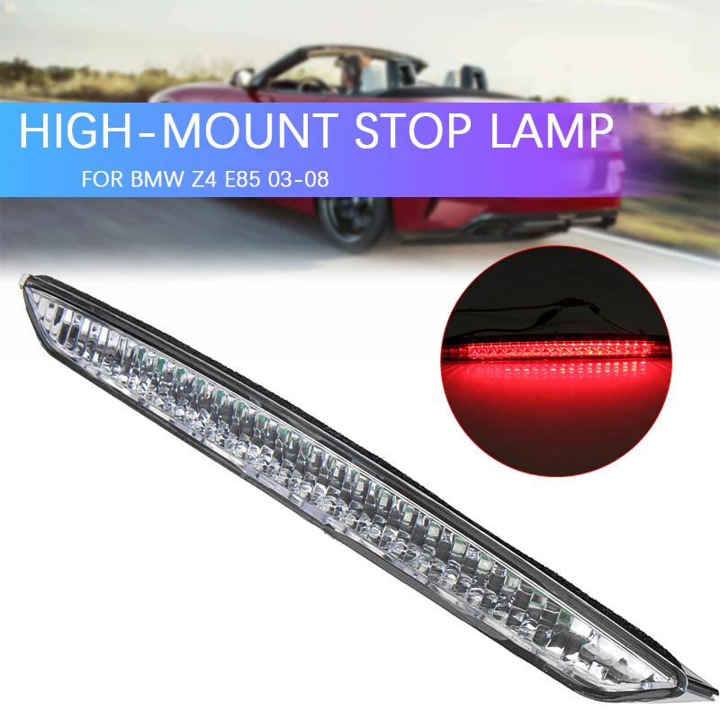 

Автомобильный стоп-сигнал со светодиодсветодиодный индикацией Третий Задний стоп-сигнал в сборе подходит для 63256930246 для BMW Z4 E85 2003 - 2008