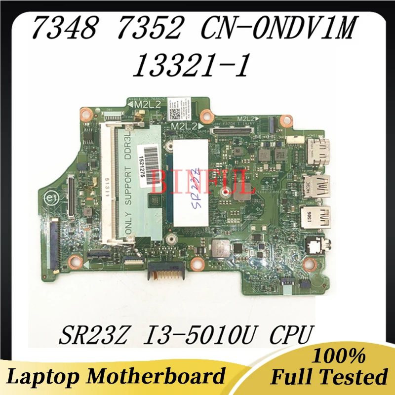

CN-0NDV1M 0NDV1M NDV1M High Quality Mainboard For 7348 7352 Laptop Motherboard 13321-1 With SR23Z I3-5010U 100% Full Tested OK