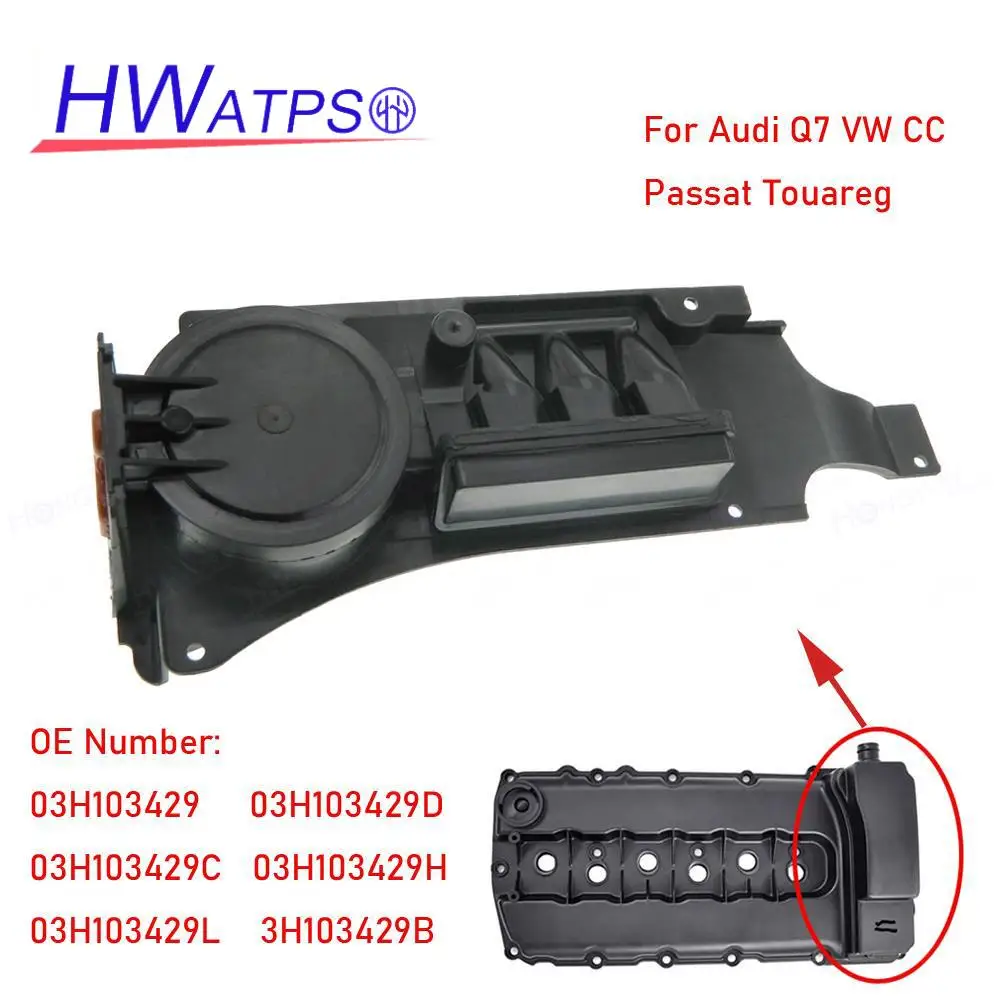 

PCV Valve Cover With Membrane 03H103429H For Volkswagen Touareg CC Passat Audi Q7 3.6L 2006-2017 03H103429B 03H103429L M23039WS