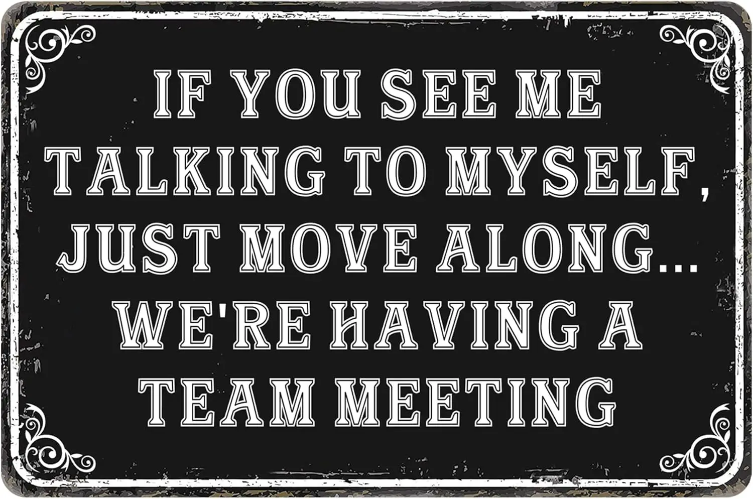 Забавный офисный металлический Sgns Humor Office Cubcle Decor You See Me Talkng To Myself We'Re Havng A Team Meetng