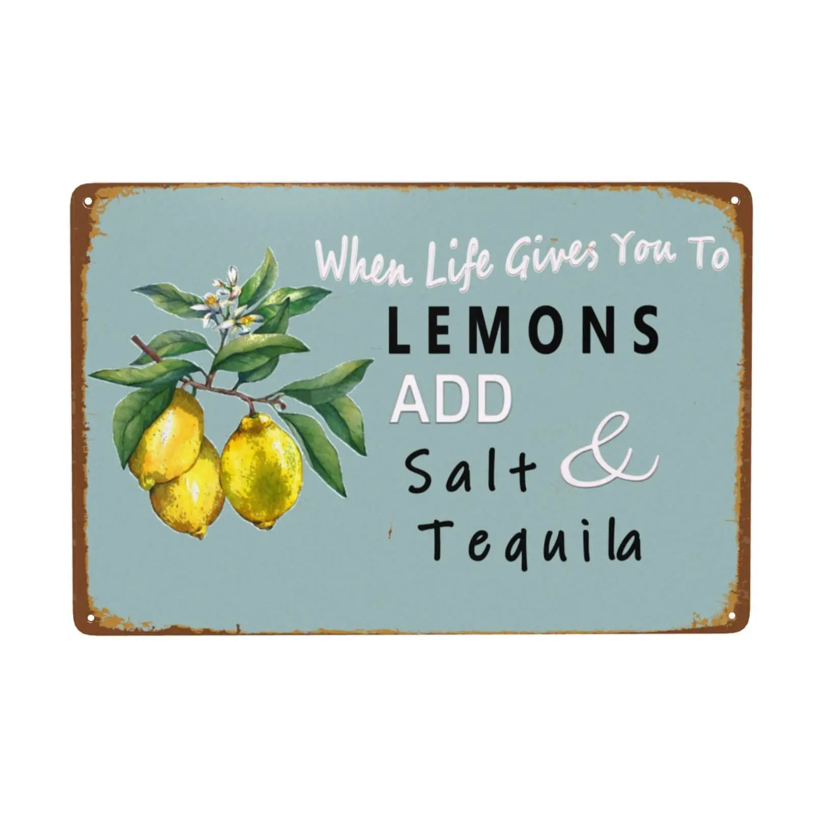 

When Life Gives You To Lemons Add Salt Tequila Retro Metal Tin Sign Vintage Signs For Home Wall Decor 8x12 Inch