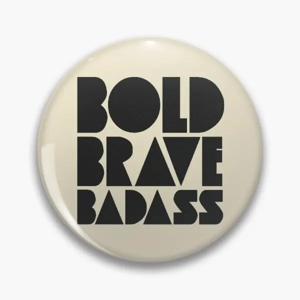 

Настраиваемая мягкая булавка для пуговиц Bold Brave Badass, Подарочный декор, булавка для лацкана, мультяшная Модная бижутерия, металлическая Женс...