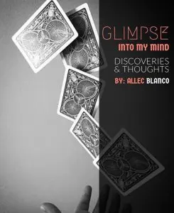 

Glimpse Into My Mind by Allec - Magic Tricks